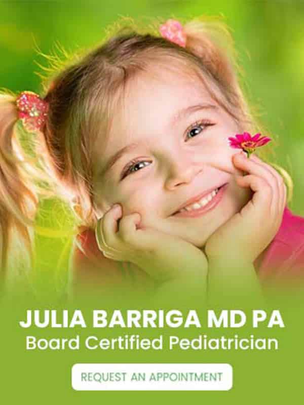 Welcome to Julia Barriga M.D. P.A. Board-Certified Pediatrician, Located in Tampa FL Welcome to Julia Barriga M.D. P.A. Board-Certified Pediatrician, Located in Tampa FL