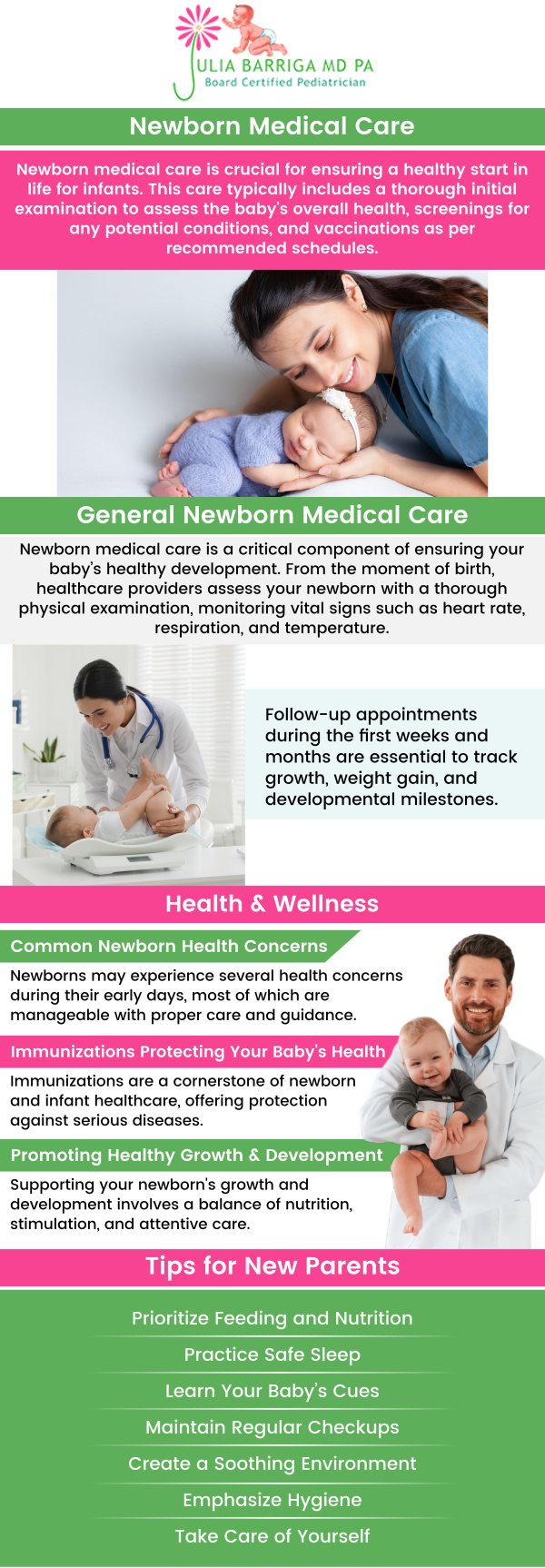 Proper newborn care is essential for your baby’s health, growth, and development. Julia Barriga M.D. P.A. and our team are here to provide professional guidance on the crucial aspects of newborn care, from feeding and sleeping to regular health checks. Our dedicated team ensures that you have the knowledge and support needed to give your baby the best start in life. For more information, contact us or request an appointment online. We are conveniently located at 5001 East Busch Blvd Tampa, FL 33617.